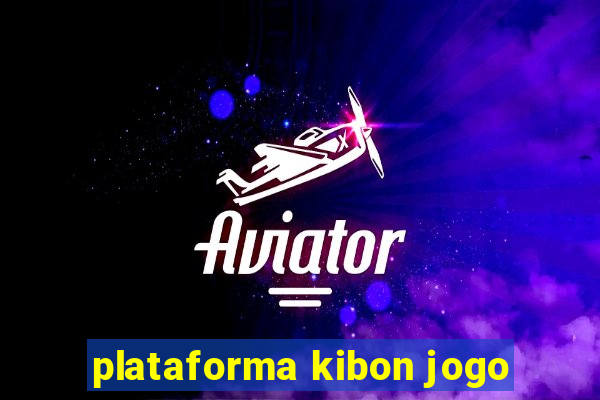 plataforma kibon jogo